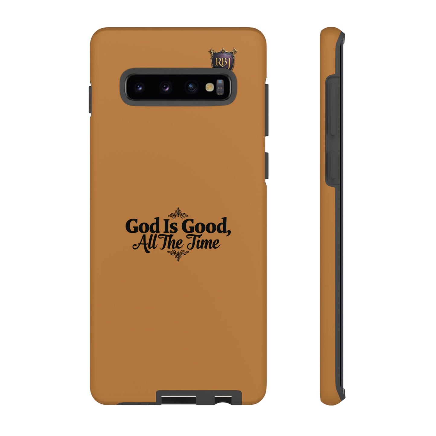 Durable Phone Case - "God Is Good, All The Time" Design