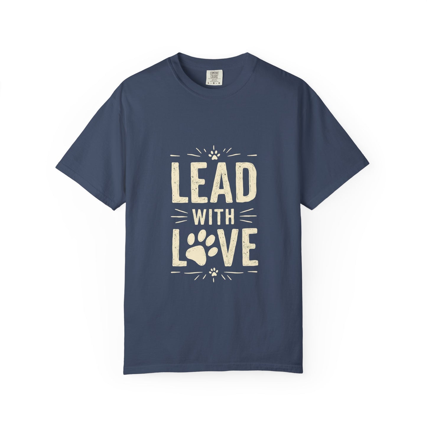 Lead with Love Unisex Garment-Dyed T-shirt