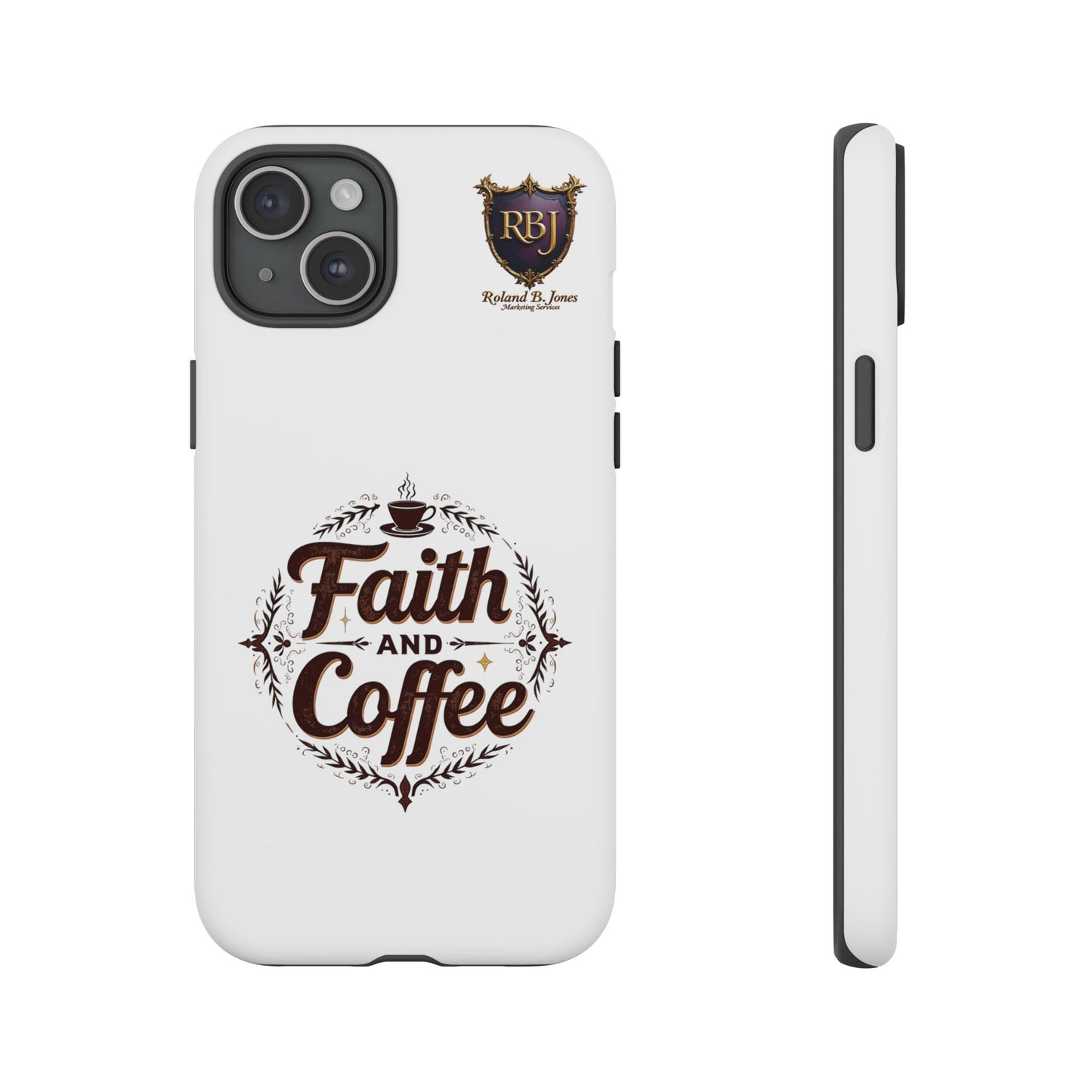 Faith and Coffee Phone Case