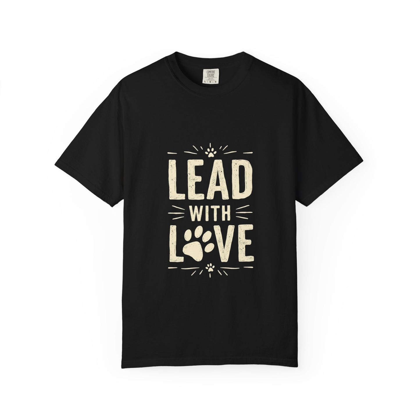 Lead with Love Unisex Garment-Dyed T-shirt