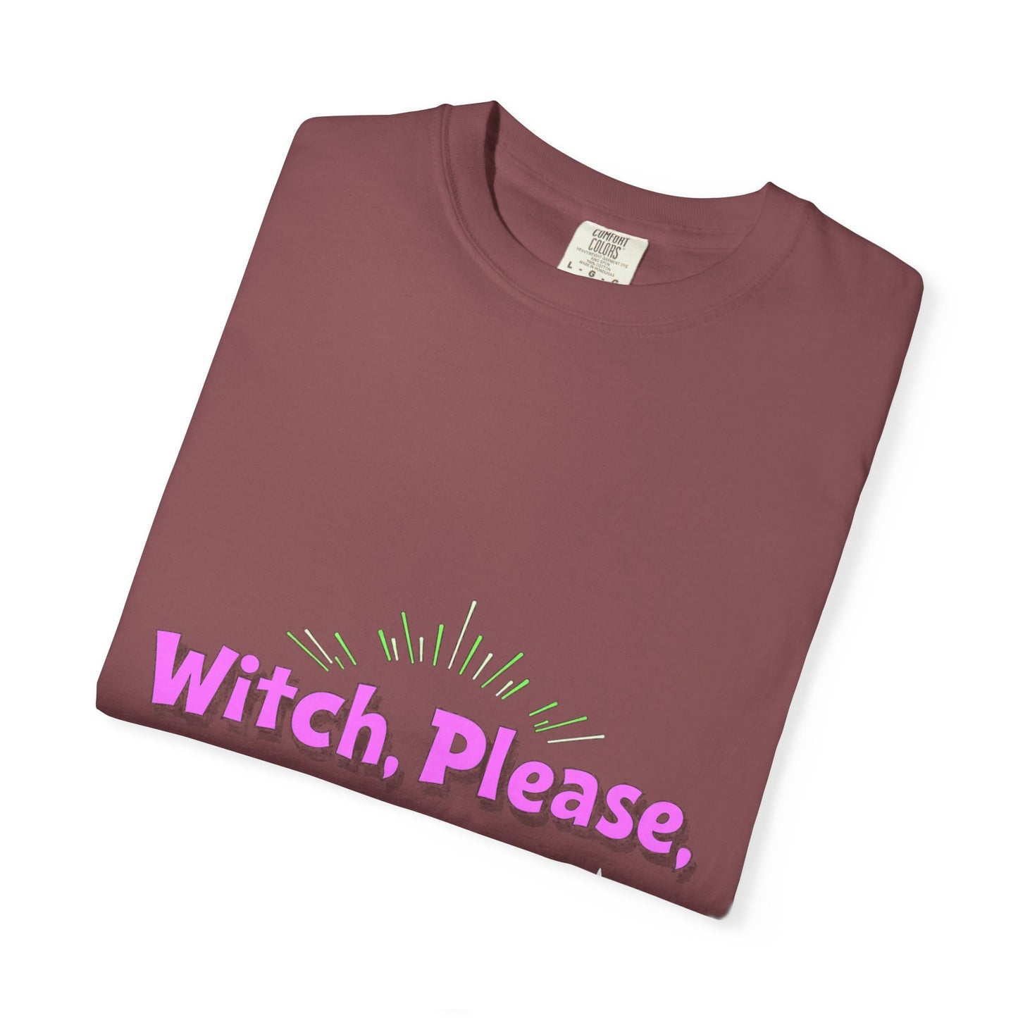 Witch Please Unisex T-Shirt