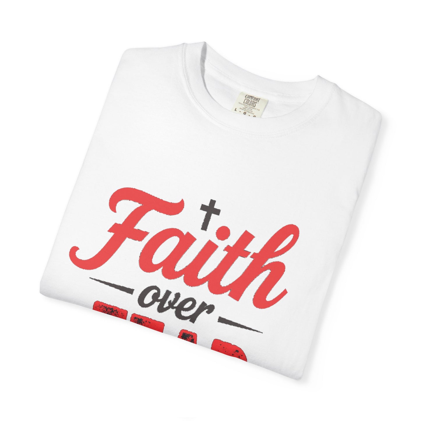Faith Over Fear T-Shirt