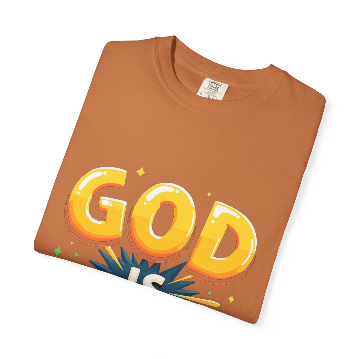 God is Good Garment-Dyed T-shirt
